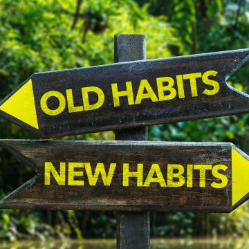 Old habits - new habits signs